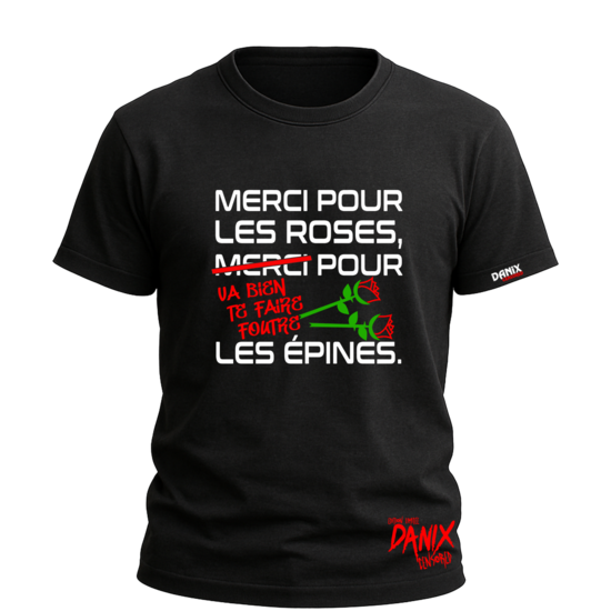 Tshirt Merci pour les Roses ... [DANIX CENSORED]